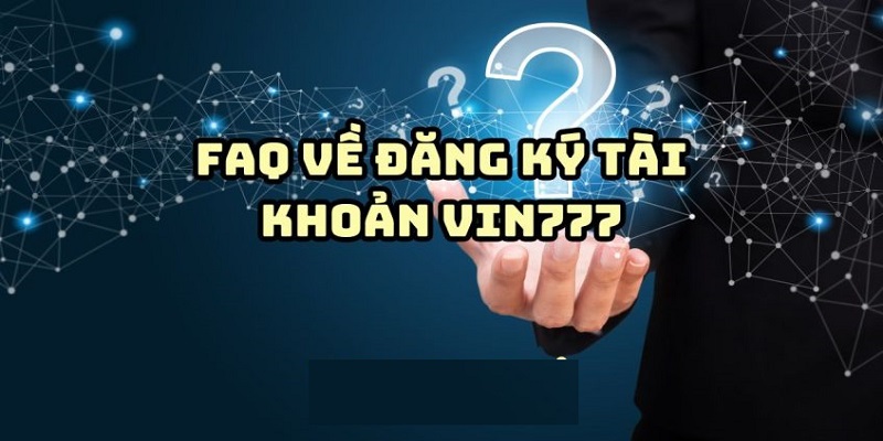 Lỗi thường gặp khi đăng ký tài khoản Vin777 là gì?