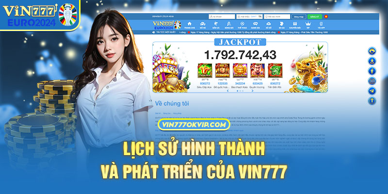 Lịch sử hình thành và phất triểng nhà cái Vin777